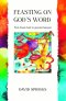 Feasting on God's Word: From Frozen Food to Gourmet Banquet