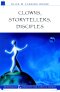 Clowns, Storytellers, Disciples: Spirituality and Creativity for Today's Church