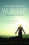 How Would Jesus Lead Worship?