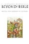 Beyond the Bible: Moving from Scripture to Theology