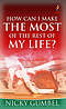 How Can I Make the Most of the Rest of My Life?