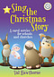 Sing The Christmas Story plus FREE CD