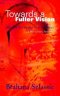 Towards A Fuller Vision