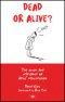 Dead Or Alive?