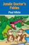 Jungle Doctors Fables Pb