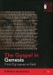 The Gospel in Genesis: From fig leaves to faith