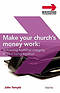 make Your Churches Money Work PB