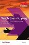 Teach Them to Pray