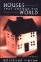 Houses That Change the World