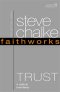 Faithworks: Trust