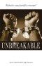 Unbreakable