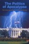 Politics Of Apocalypse