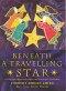 Beneath a Travelling Star: Thirty Contemporary Carols and Hymns for Christmas