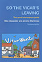 So the Vicar's Leaving