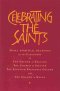 Celebrating the Saints: Daily Spiritual Readings for the Calendars of the Church of England, the Church of Ireland, the Scottish Episcopal Church and the Church in Wales