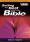 Getting the Best From The Bible: Cover to Cover