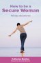 How to Be a Secure Woman Devotional PB