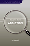 Insight into Addiction