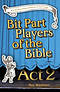 Bit Part Players of the Bible - Act 2