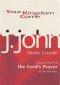 Your Kingdom Come: A Group Study of the Lords Prayer in Ten Sessions