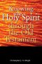 Knowing the Holy Spirit Through the Old Testament