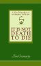 It's Not Death to Die