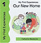 My First Experiences: Our New Home