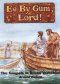 Ee by Gum, Lord! Gospels in Broad Yorkshire