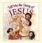 Tell Me the Story of Jesus
