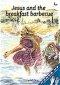 Jesus and the Breakfast Barbeque  (Class reader)