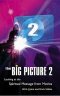 The Big Picture 2: More Spiritual Insights from Modern Movies