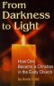 From Darkness to Light