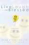 Live, Laugh, and Be Blessed