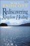 Rediscovering Kingdom Healing PB
