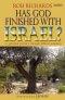 Has God Finished with Israel?