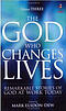 The God Who Changes Lives Volume 3