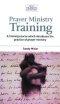 Prayer Ministry Training Video