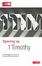 1 Timothy : Opening Up the Bible
