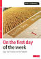 On The First Day Of The Week