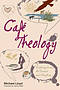 Cafe Theology 