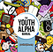 The Youth Alpha Manual