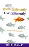 Think Differently, Live Differently Paperback Book