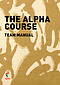 Alpha Course Team Manual Camo Ed Pb