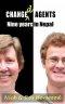 Changed Agents - Nine Years in Nepal