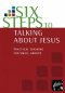 Six Steps To Talking About Jesus Dvd