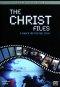 Christ Files the DVD
