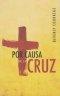 Por Causa De La Cruz