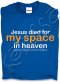 My Space T Shirt