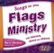 Songs for your Flags Ministry CD