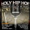 Holy Hip Hop Vol 2: Taking the Gospel to the Streets